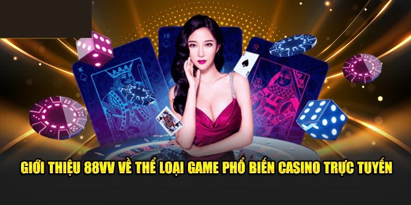 Một số ưu điểm thú vị khi tham gia sảnh game casino mới nhất 